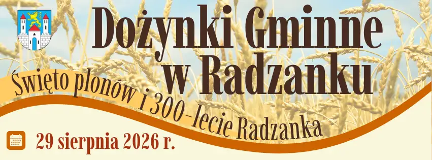 Dożynki Gminne w Radzanku 2026: Święto plonów i 300-lecie wsi