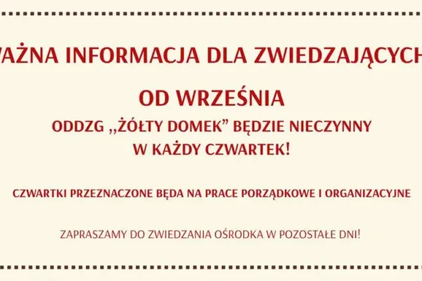 Od września Ośrodek „Żółty Domek” nieczynny w czwartki