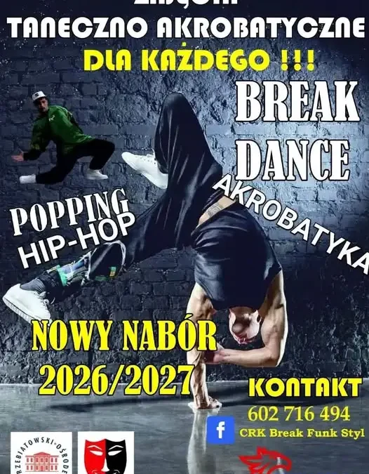 CRK Break Funk Styl zaprasza na zajęcia taneczno-akrobatyczne